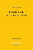 Big Data und KI im Gesundheitswesen (eBook, PDF) Big Data und KI im Gesundheitswesen (eBook, PDF)