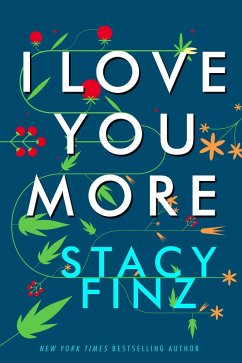 I Love You More (eBook, ePUB) - Finz, Stacy