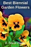 Best Biennial Garden Flowers (eBook, ePUB)