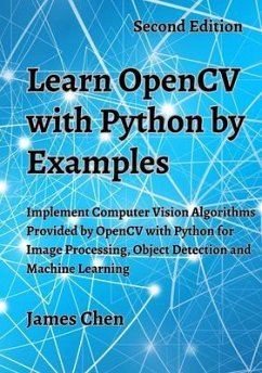 Learn OpenCV with Python by Examples (eBook, ePUB) - Chen, James