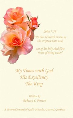 My Times with God His Excellency The King (eBook, ePUB) - Porreco, Rebecca L