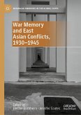 War Memory and East Asian Conflicts, 1930–1945 (eBook, PDF)