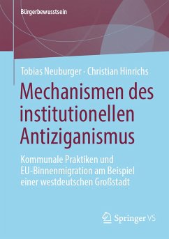 Mechanismen des institutionellen Antiziganismus (eBook, PDF) - Neuburger, Tobias; Hinrichs, Christian