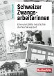 Schweizer Zwangsarbeiterinnen (eBook,... - Bild 1