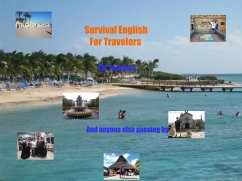 Survival English for Travelers, ESL Teachers, and Anyone Passing by Along the Way (eBook, ePUB) - Dowless, H. L.; Dowless, Glenda