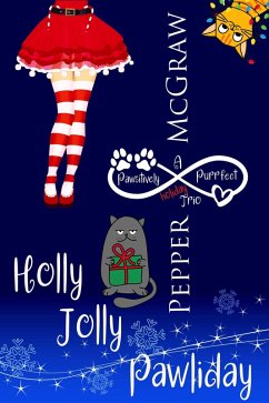 Holly Jolly Pawliday: A Pawsitively Purrfect Holiday Trio (Matchmaking Cats of the Goddesses Bundle, #2) (eBook, ePUB) - McGraw, Pepper