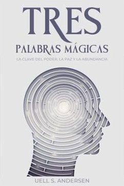 Tres Palabras Mágicas (eBook, ePUB) - Andersen, Uell S.