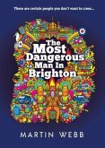 The Most Dangerous Man in Brighton (eBook, ePUB)