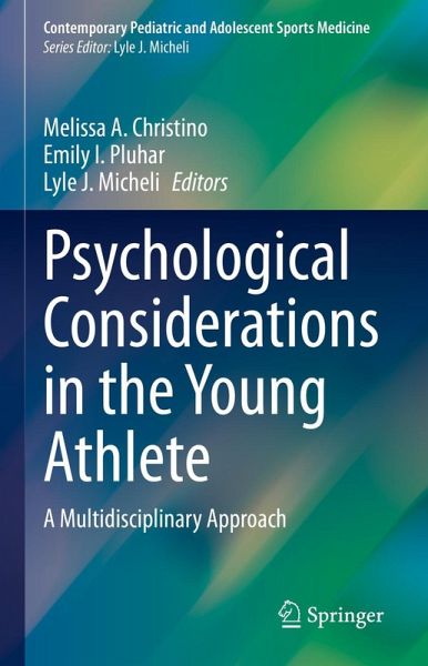 Psychological Considerations in the Young Athlete (eBook, PDF) Psychological Considerations in the Young Athlete (eBook, PDF)