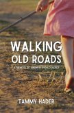 Walking Old Roads (eBook, ePUB)