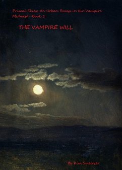 The Vampire Will (Primal Skies: An Urban Romp in the Vampire Midwest, #1) (eBook, ePUB) - Smeltzer, Kim