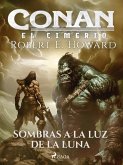 Conan el cimerio - Sombras a la luz de la luna (eBook, ePUB)