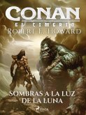 Conan el cimerio - Sombras a la luz de la luna (eBook, ePUB)