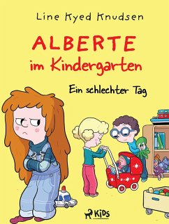 Alberte im Kindergarten (1) - Ein schlechter Tag (eBook, ePUB) - Knudsen, Line Kyed