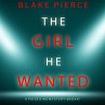 The Girl He Wanted (A Paige King FBI... - Bild 1