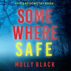 Somewhere Safe (A Piper Woods FBI Suspense Thriller—Book One) (MP3-Download)