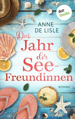 Das Jahr der Seefreundinnen (eBook, ePUB) - de Lisle, Anne