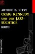 Craig Kennedy und der Jazz-Süchtige:... - Bild 1