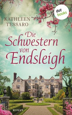 Die Schwestern von Endsleigh - oder: Debütantinnen (eBook, ePUB) - Tessaro, Kathleen