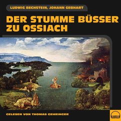 Der stumme Büßer zu Ossiach (MP3-Download) - Gebhart, Johann; Bechstein, Ludwig