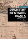 Intercambio de saberes entre América y Europa. Siglos XVII-XIX (eBook, ePUB)