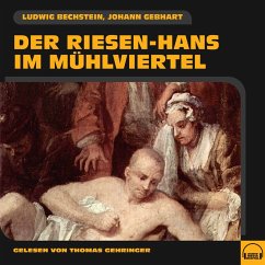 Der Riesen-Hans im Mühlviertel (MP3-Download) - Gebhart, Johann; Bechstein, Ludwig