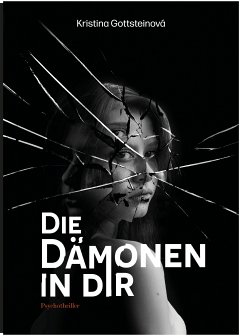 Die Dämonen in dir (eBook, ePUB) - Gottsteinová, Kristina