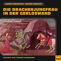 Die Drachenjungfrau in der Gerloswand (MP3-Download) - Bechstein, Ludwig; Gebhart, Johann