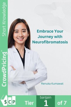 Embrace Your Journey with Neurofibromatosis (eBook, ePUB) - Kumawat, Renuka