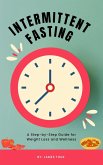 Intermittent Fasting (eBook, ePUB) Intermittent Fasting (eBook, ePUB)