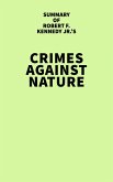 Summary of Robert F. Kennedy Jr.'s Crimes Against Nature (eBook, ePUB)