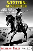 Westerngeschichten Juni 2023: Western Paket (eBook, ePUB)