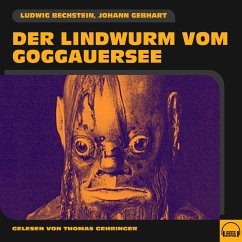 Der Lindwurm vom Goggauersee (MP3-Download) - Gebhart, Johann; Bechstein, Ludwig