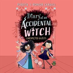 Diary of an Accidental Witch: Unexpected Guests (MP3-Download) - Cargill, Honor; Cargill, Perdita