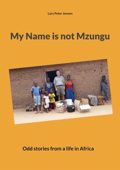 My Name is not Mzungu (eBook, ePUB) - Jensen, Lars Peter