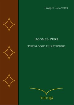 Dogmes Purs (eBook, ePUB) - Jalaguier, Prosper