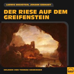 Der Riese auf dem Greifenstein (MP3-Download) - Gebhart, Johann; Bechstein, Ludwig