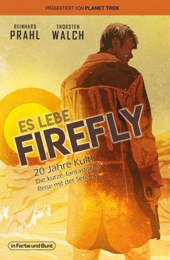 Es lebe Firefly (eBook, ePUB) - Walch, Thorsten; Prahl, Reinhard