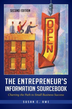 The Entrepreneur's Information Sourcebook (eBook, ePUB) - Awe, Susan C.
