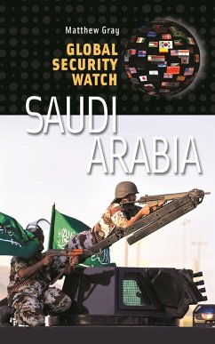 Global Security Watch-Saudi Arabia (eBook, ePUB) - Gray, Matthew