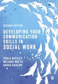 Developing Your Communication Skills in Social Work (eBook, ePUB)