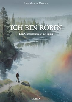 Ich bin Robin (eBook, ePUB) - Dienelt, Lena-Eowyn
