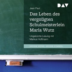 Das Leben des vergnügten Schulmeisterlein Maria Wutz (MP3-Download) - Paul, Jean