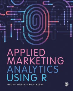Applied Marketing Analytics Using R (eBook, ePUB) - Yildirim, Gokhan; Kübler, Raoul V.