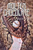 Molten Chocolate: Book One (eBook, ePUB)