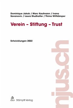 Verein - Stiftung - Trust (eBook, PDF) - Jakob, Dominique; Kaufmann, Marc; Savanovic, Ivana; Studhalter, Laura; Wittkämper, Thimo