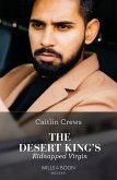 The Desert King's Kidnapped Virgin (Innocent Stolen Brides, Book 1) (Mills & Boon Modern) (eBook, ePUB)