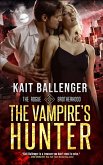 The Vampire's Hunter (Rogue Brotherhood) (eBook, ePUB)