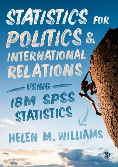 Statistics for Politics and International Relations Using IBM SPSS Statistics (eBook, ePUB) - Williams, Helen