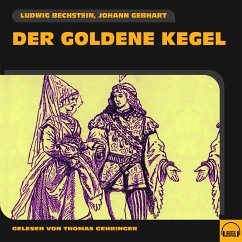 Der goldene Kegel (MP3-Download) - Bechstein, Ludwig; Gebhart, Johann